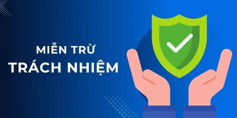 Khái niệm cần nhớ về miễn trừ trách nhiệm tại Shbet